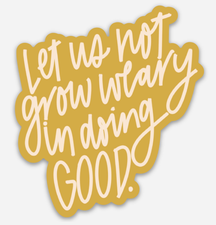In Doing Good Sticker| Christian Sticker | Christian Gift