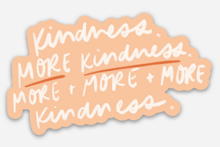 More Kindness Sticker | Christian Sticker | Christian Gift