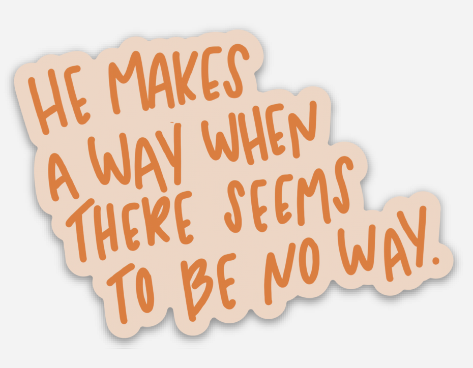 Makes a Way Sticker | Christian Sticker | Christian Gift