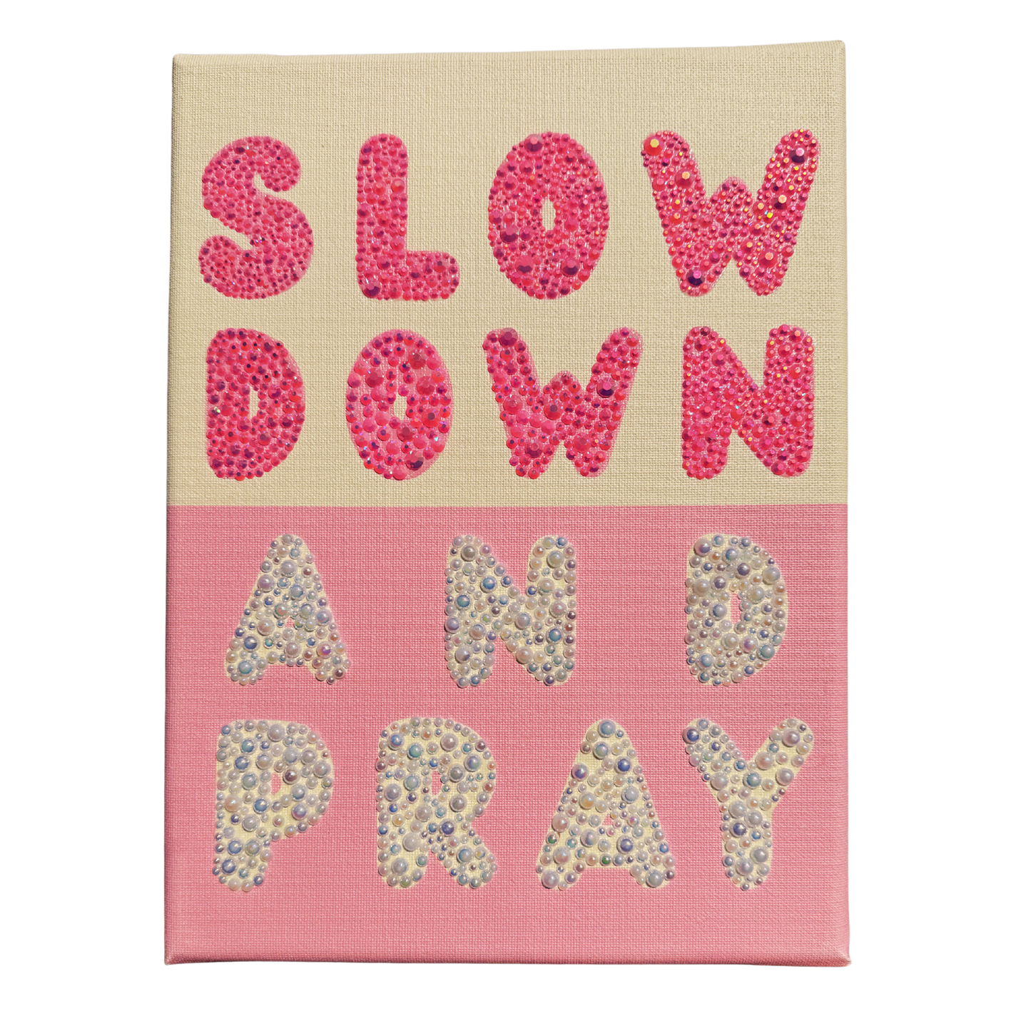 Slow Down And Pray 9x12 Bedazzle Kit