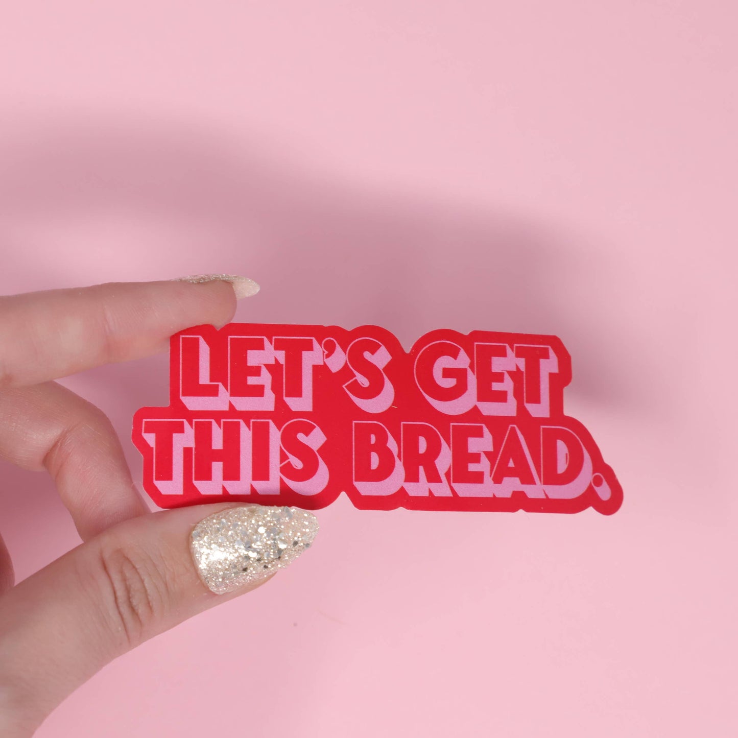 Let's get this bread Sticker